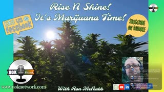 Rise ‘N Shine! It's Marijuana Time! Wake ‘N Bake Show Ep 318 September 25, 2025