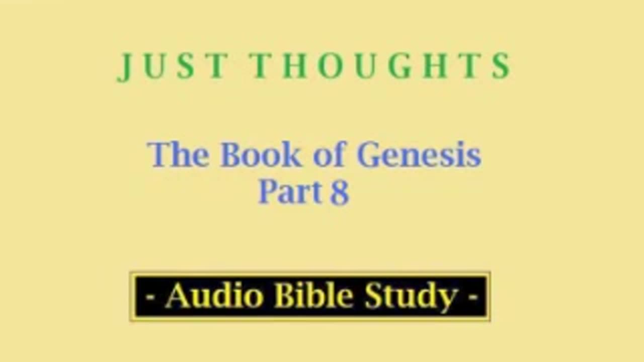 Just Thoughts - The Book of Genesis Part 8 (2013) Retro