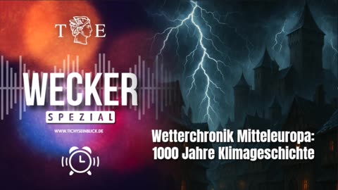 Wetterchronik Mitteleuropa: 1000 Jahre Klimageschichte - Teil 3