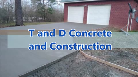 T and D Concrete and Construction