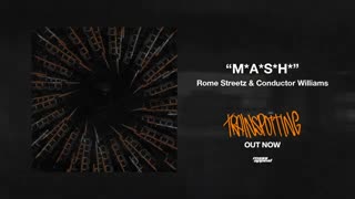 Rome Streetz x Conductor Williams - MASH (Visualizer)