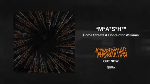 Rome Streetz x Conductor Williams - MASH (Visualizer)