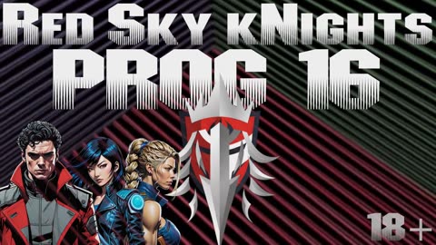 Red Sky kNights - Prog 16 Part 2 Cyberpunk RED