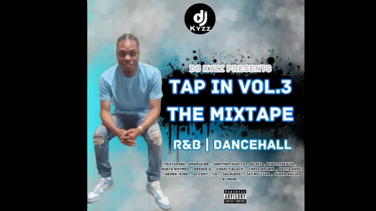 Tap In Vol.3 The Mixtape | R&B & Dancehall | @DjKyzz