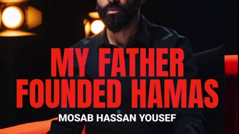MY FATHER FOUNDED HAMAS, MOSAB HASSAN YOUSEF