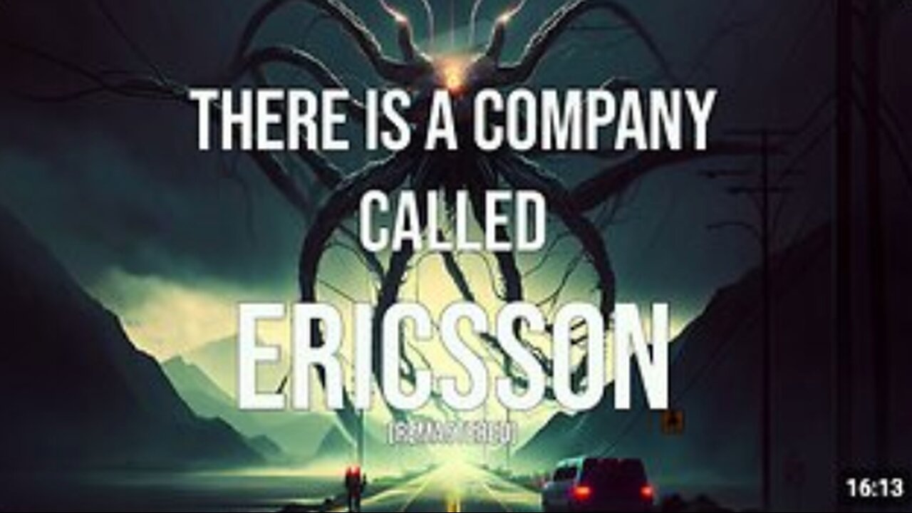 The Best Kept Secret Of The Deep State - Episode 2 (remastered): There is a company called Ericsson