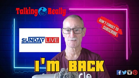 I'm Back | Talking Really Channel | Sunday Live