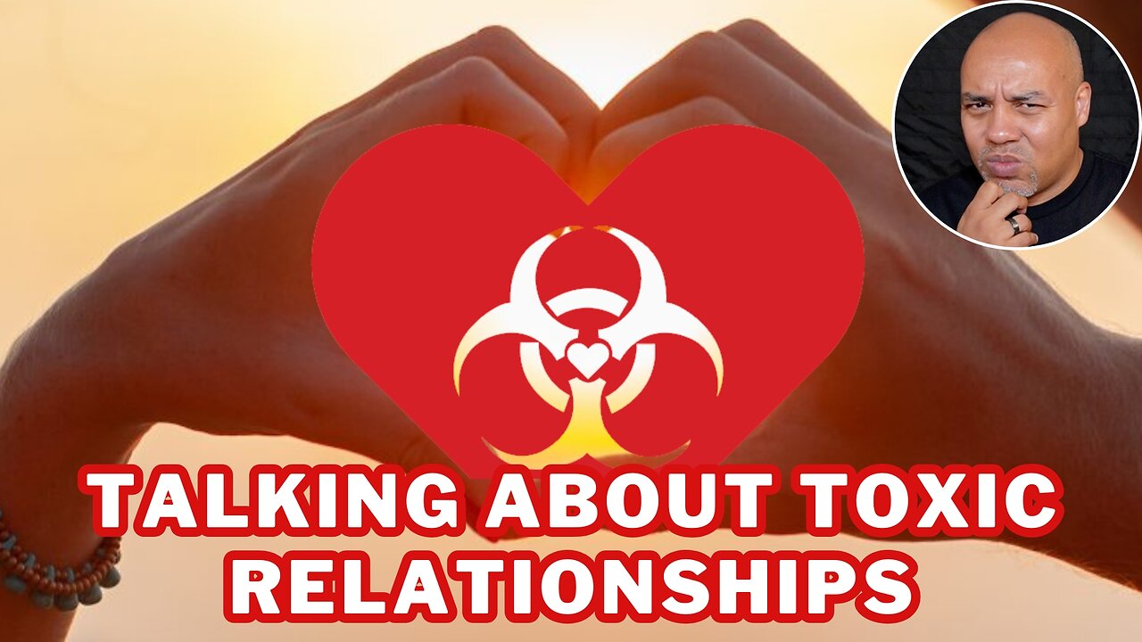 Talking About Toxic Relationships & Reacting To “Relationship Advice.”