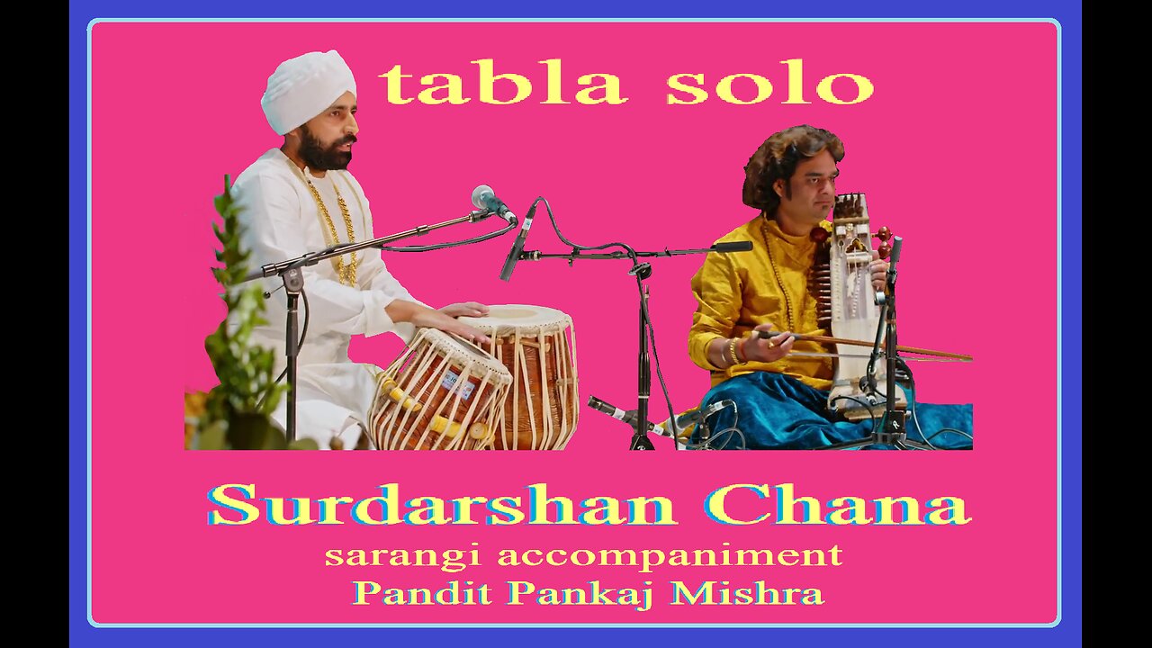 SURDARSHAN CHANA---TABLA SOLO