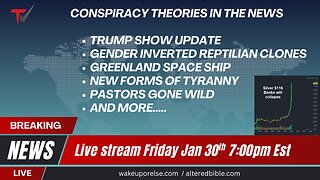 Conspiracy Theories in the news - 1-30-26 - Mandela effect - Supernatural Bible changes