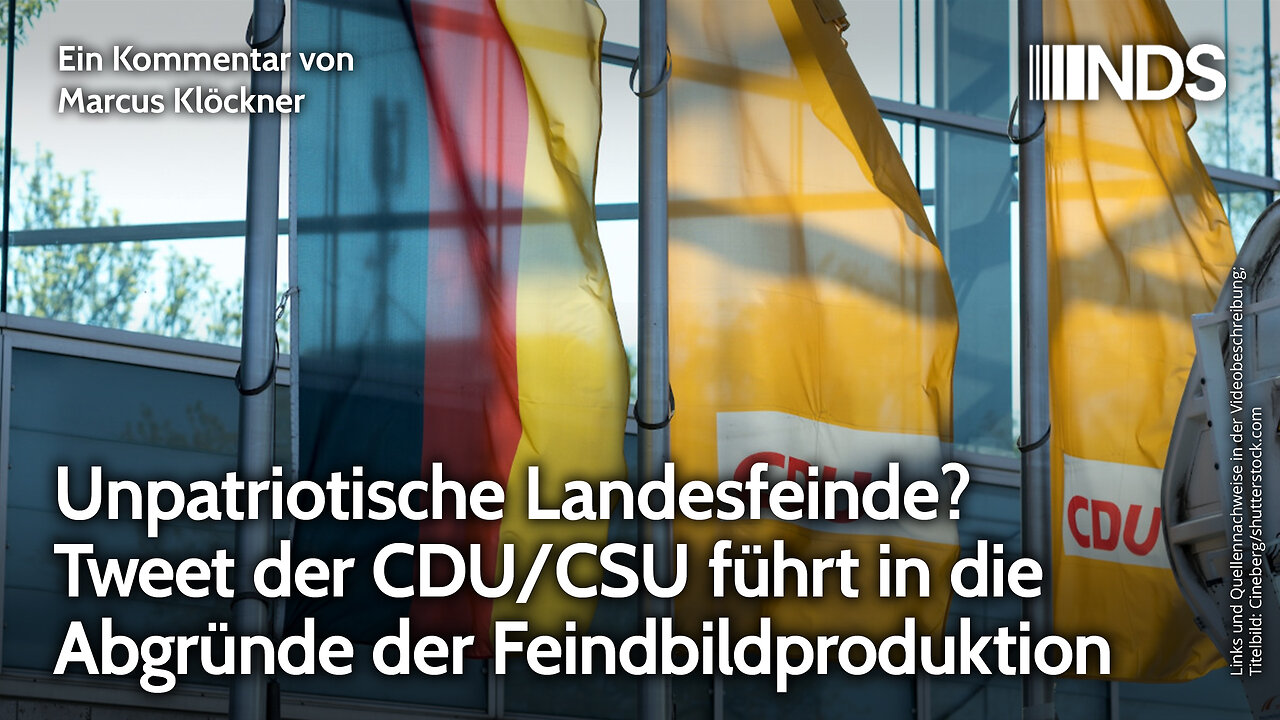 Unpatriotische Landesfeinde? Tweet der CDU/CSU führt in die Abgründe der Feindbildproduktion | NDS