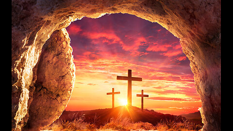 Jesus, The Cross & The Resurrection