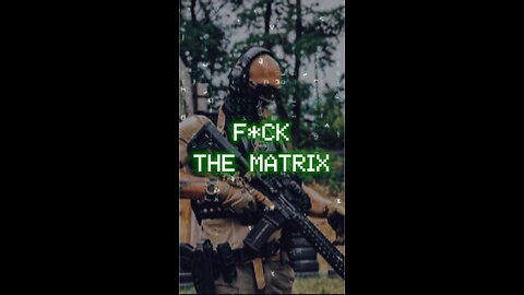 F*CK THE MATRIX!!!