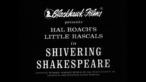 The Little Rascals - "Shivering Shakespeare"