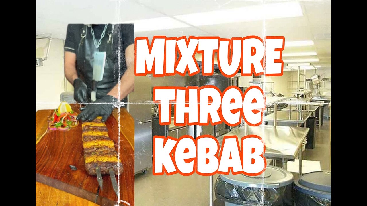 MIXTURE of THREE KEBABS