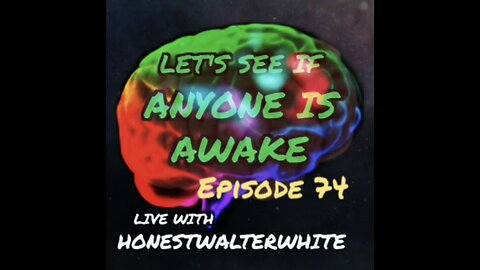 LET'S SEE IF ANYONE IS AWAKE with HonestWalterWhite