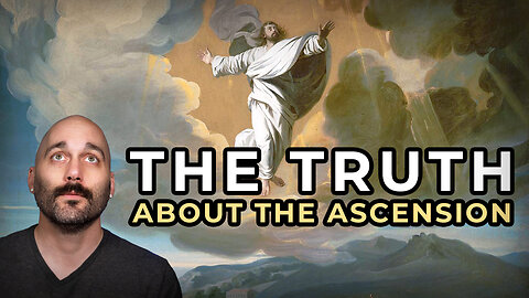 Jesus Didn’t Just Rise… He Ascended! | The Apostles' Creed Explained | Part 7