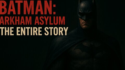 Batman Arkham Asylum Story Explained