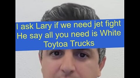 Larry Johson tells finding Nimo we don't need jets just White Toyota Truck