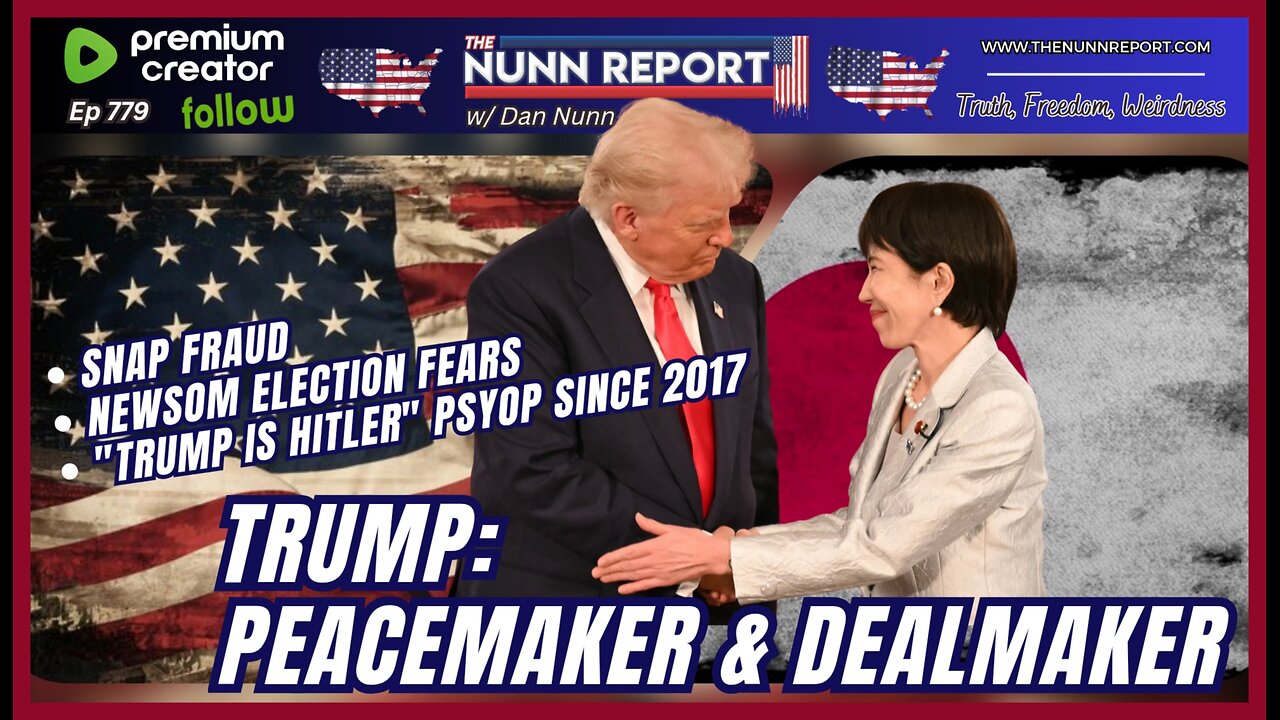 [Ep 779] Trump: Peacemaker & Dealmaker | Newsom Afraid of Election Monitoring