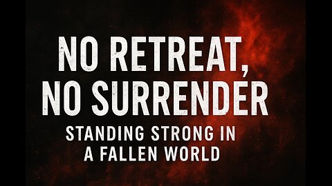 No Retreat, No Surrender: Standing Strong in a Fallen World ✝ Gaming. YouTube scrolling you know