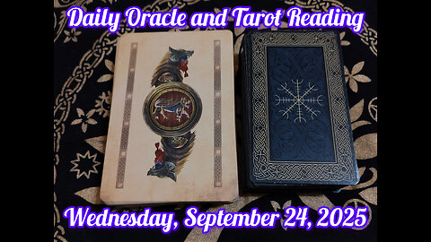 Daily Oracle and Tarot Reading: Wednesday, September 24, 2025