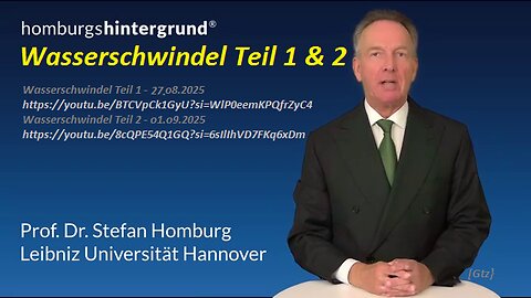 Wasserschwindel Teil 1 & 2 Prof.Dr. Stefan Homburg (27.o8.2025 & o1.o9.2025)