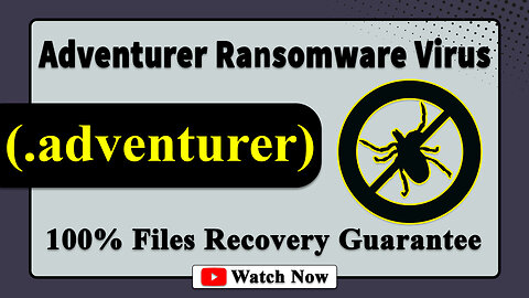 || SOLVED ✅🔘|| Adventurer (.adventurer) ransomware virus - removal and decryption
