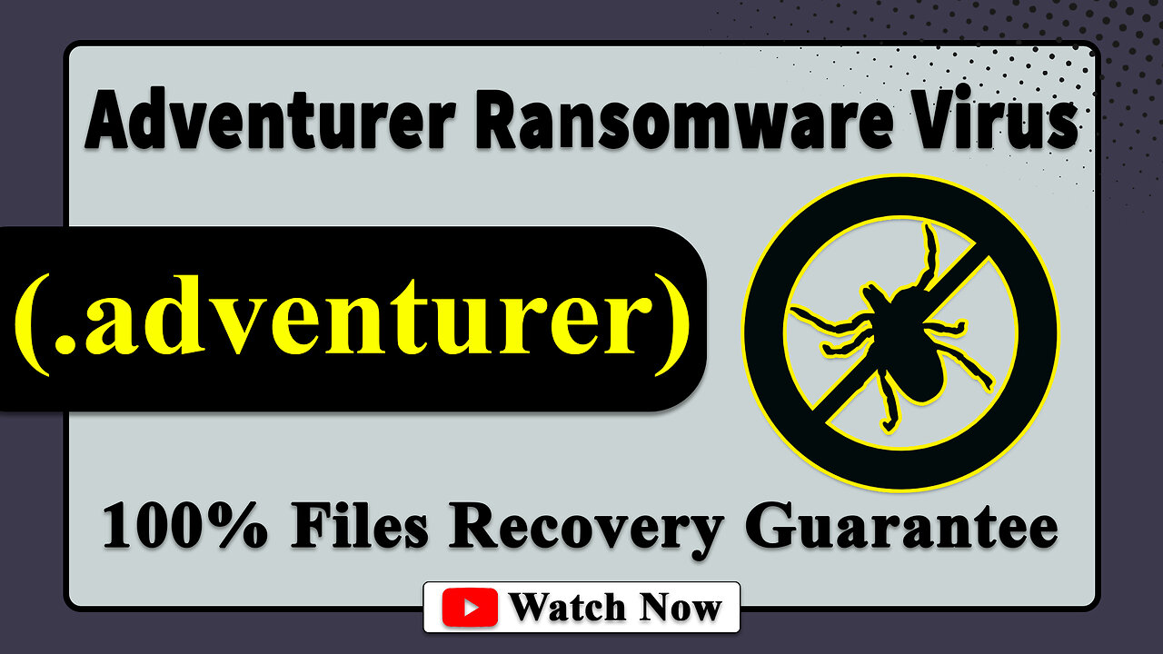 || SOLVED ✅🔘|| Adventurer (.adventurer) ransomware virus - removal and decryption