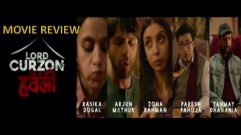 LORD CURZON KI HAVELI - HINDI BLACK COMEDY FILM REVIEW