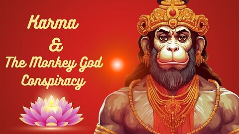 Karma & The Monkey God Conspiracy