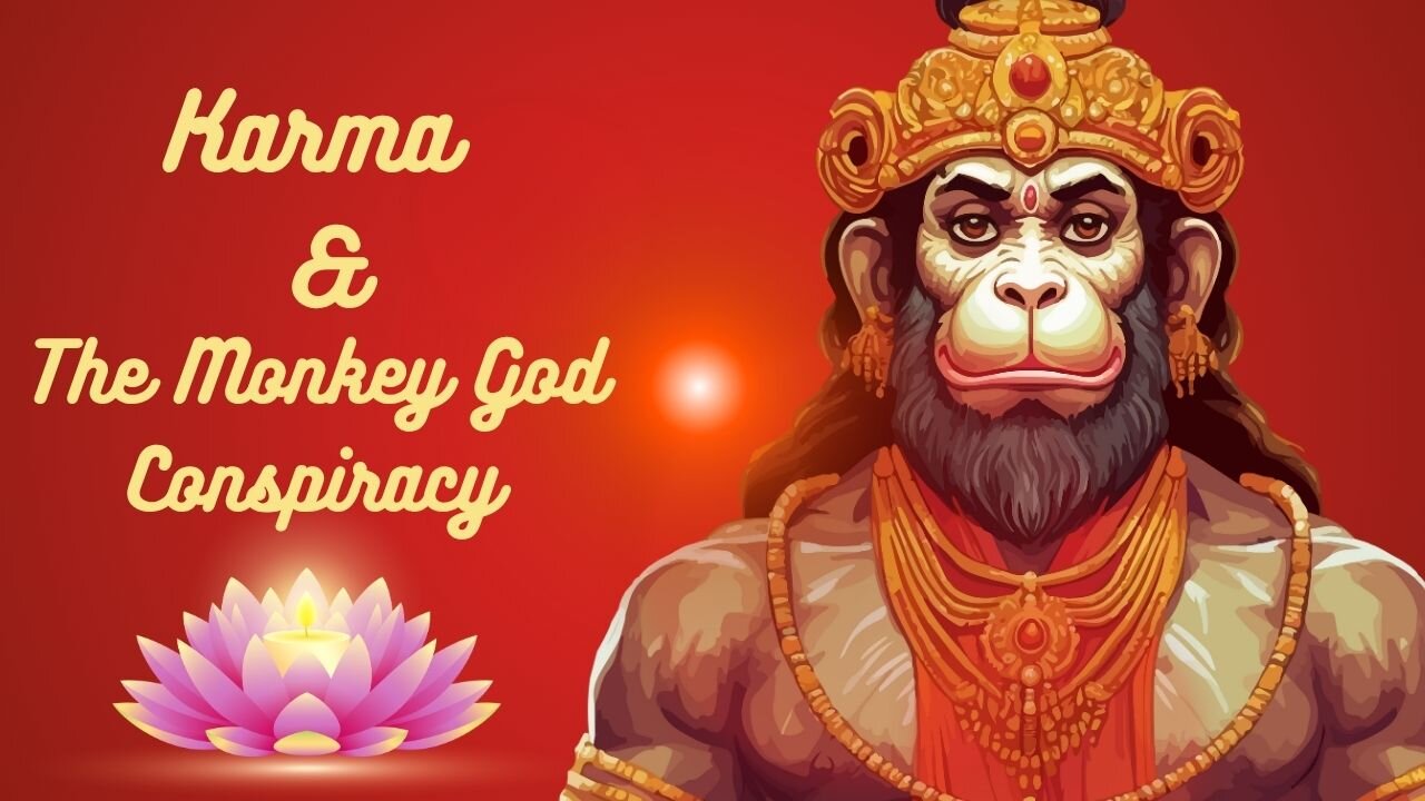 Karma & The Monkey God Conspiracy