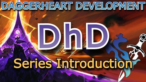 DhD (Daggerheart Development) Quick updates, News, and Changes! New series announcement.