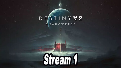 Destiny 2: Shadowkeep Campaign (Complete)