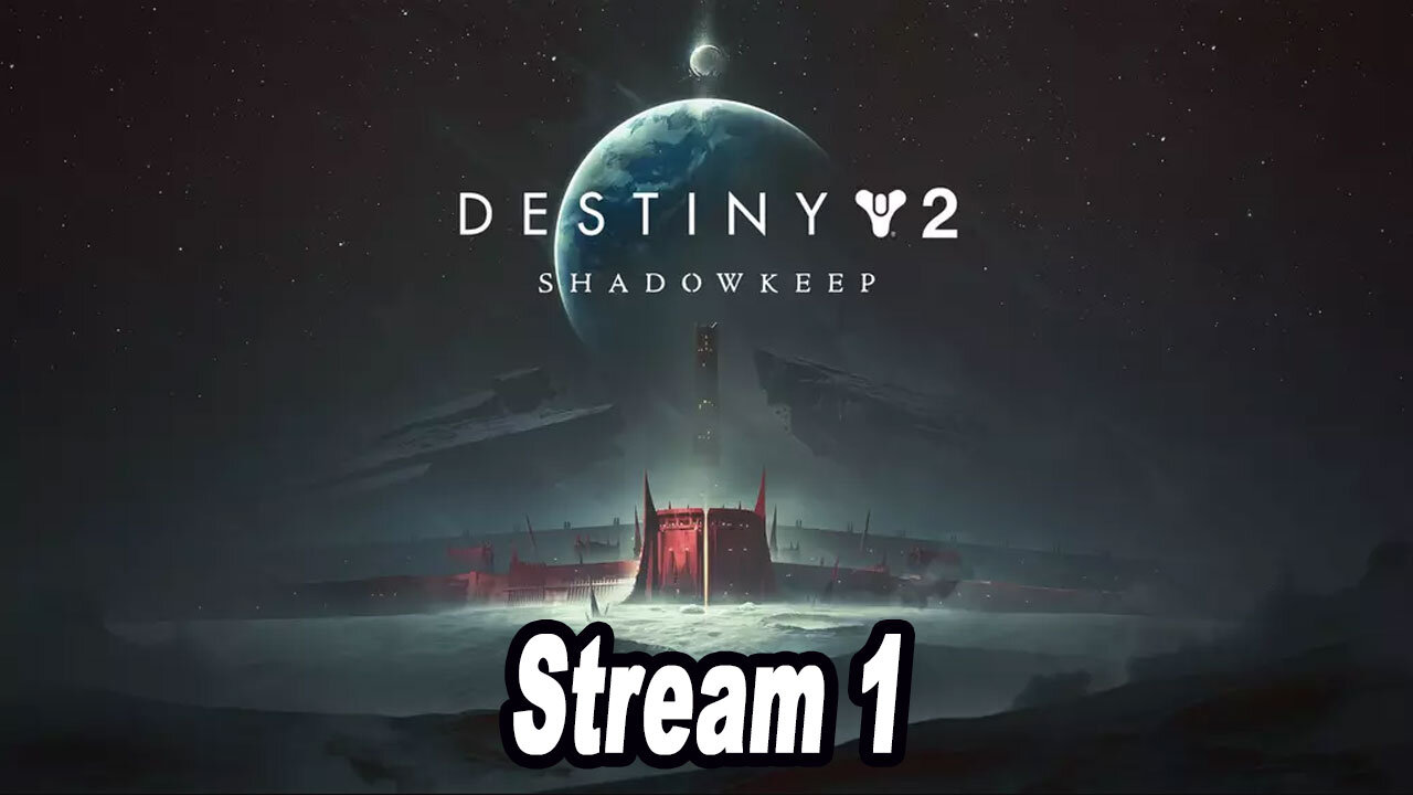 Destiny 2: Shadowkeep Campaign (Complete)