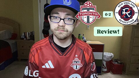 RSR7: Toronto FC 0-2 New England Revolution Review!