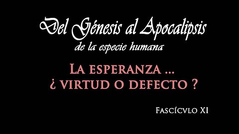Del Génesis al apocalipsis. Fascículo XI