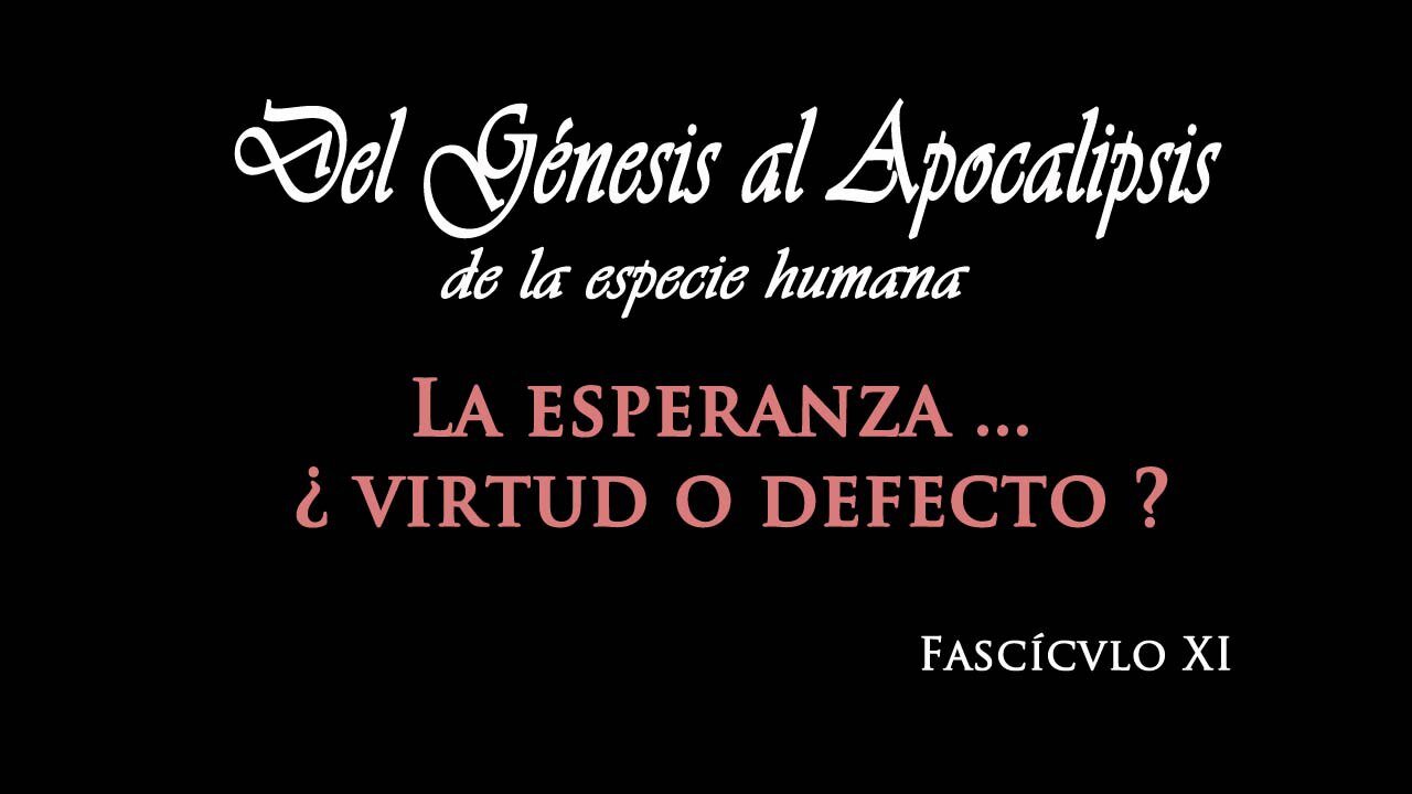 Del Génesis al apocalipsis. Fascículo XI