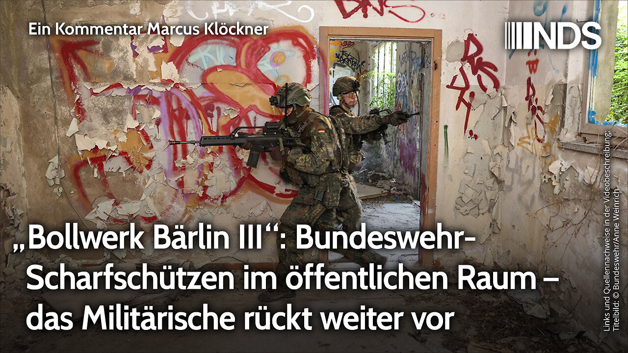 „Bollwerk Bärlin III“: Bundeswehr im öffentlichen Raum – das Militärische rückt weiter vor | NDS
