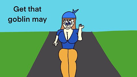 May fights the goblin