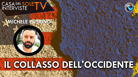 Michele Putrino: il collasso dell'occidente