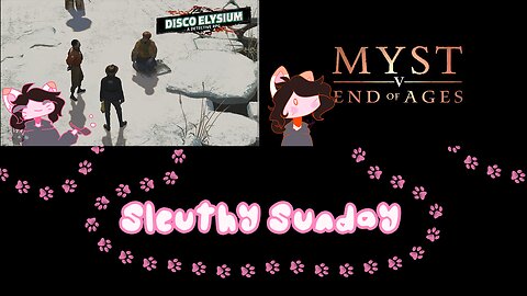 Livestream of Disco Elysium and Myst V 6/22/2025