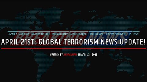 April 21st Global Terrorism News Update