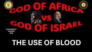 AFRICA IS THE HOLY LAND || GOD OF AFRICA vs GOD OF ISRAEL || THE USE OF BLOOD
