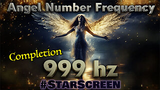 🔊 999 hz🌟Angel Number - Completion