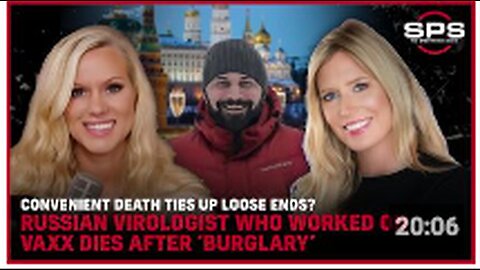 "Russian Virologist Involved in Vaccine Development Dies Mysteriously After Burglary"