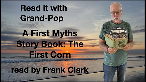 A First Myths Story Book Video 6 - The First Corn