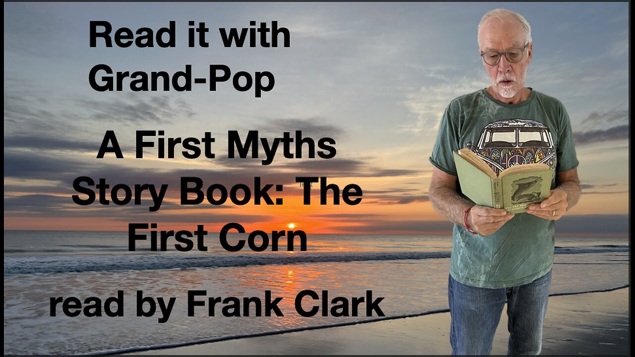A First Myths Story Book Video 6 - The First Corn