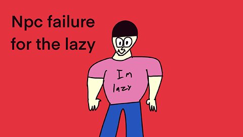 Npc failure for the lazy