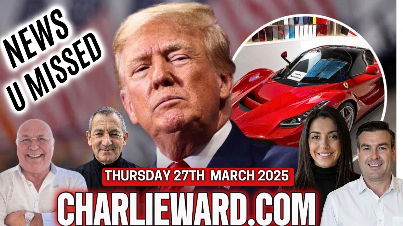 CHARLIE WARD DAILY NEWS WITH CHARLIE WARD, PAUL BROOKER & WARREN THORNTON THURSDAY 27TH MARCH 2025